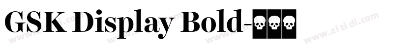 GSK Display Bold字体转换